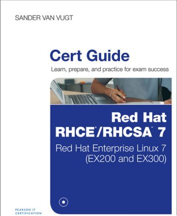 Sander van Vugt - Red Hat RHCSA-RHCE 7 Cert Guide_ Red Hat Enterprise Linux 7 (EX200 and EX300) - 2016