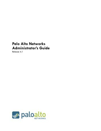 Palo Alto Networks Administrator's Guide - Digital Scepter