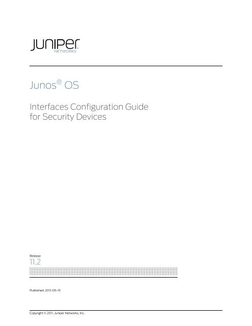 Junos OS Interfaces Configuration Guide for ... - Juniper Networks