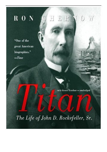 [PDF] Titan The Life of John D. Rockefeller Sr. Full Page