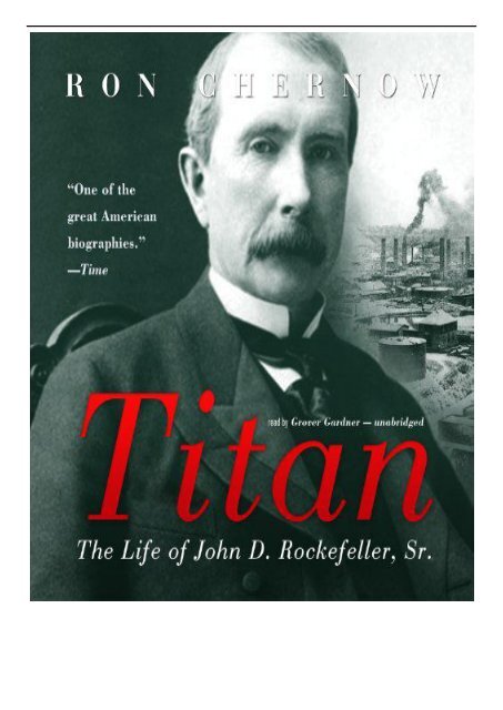 [PDF] Titan The Life of John D. Rockefeller Sr. Full Page