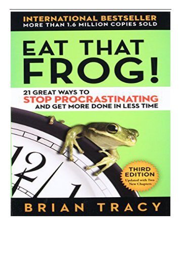 Best PDF Eat That Frog! 21 Great Ways to Stop Procrastinating and Get More Done in Less Time Full Books