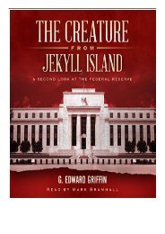 PDF Download The Creature from Jekyll Island Fifth Edition A Second Look at the Federal Reserve Full