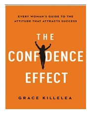 PDF Download The Confidence Effect Every Woman's Guide to the Attitude That Attracts Success Full Books