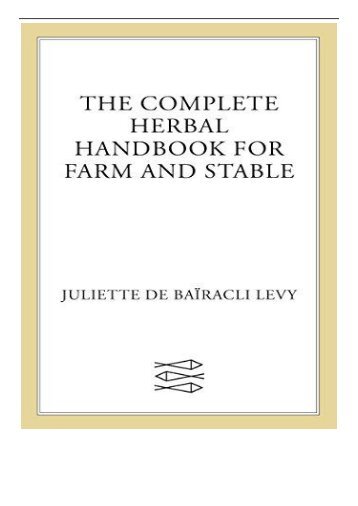 [PDF] Download The Complete Herbal Handbook for Farm and Stable Full Online