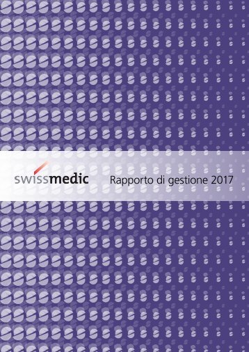 Rapporto di gestione 2017 di Swissmedic: la collaborazione come fattore di successo