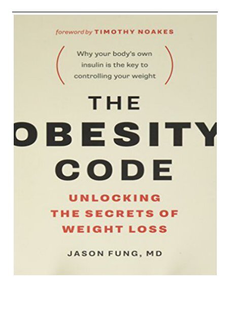 [PDF] The Obesity Code Unlocking the Secrets of Weight Loss Full Books
