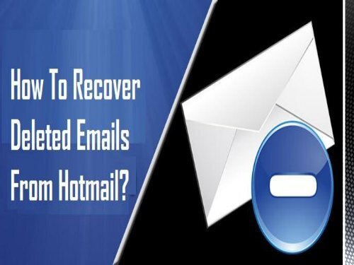 Call | 1-800-361-7250 | Recover Deleted Emails from Hotmail