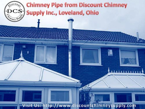 Buy Chimney Pipe from Discount Chimney Supply Inc., Ohio, USA