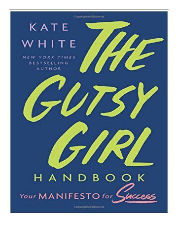 [PDF] Download The Gutsy Girl Handbook Your Manifesto for Success Full Books