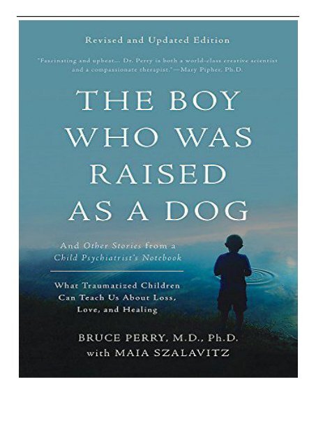 eBook The Boy Who Was Raised as a Dog 3rd Edition And Other Stories from a Child Psychiatrist&#039;s Notebook