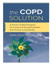 eBook The COPD Solution A Proven 10-Week Program for Living and Breathing Better with Chronic Lung Disease