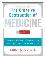 eBook The Creative Destruction of Medicine Revised and Expanded Edition  How the Digital Revolution