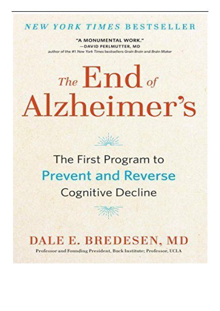 eBook The End of Alzheimer&#039;s The First Program to Prevent and Reverse Cognitive Decline Free books