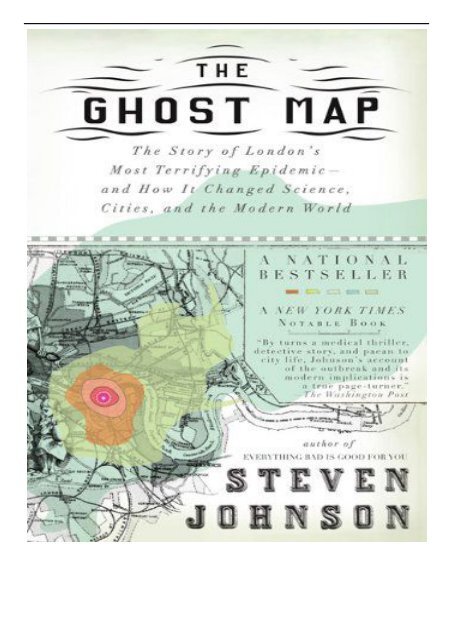 eBook The Ghost Map The Story of London&#039;s Most Terrifying Epidemic--And How It Changed Science Cities