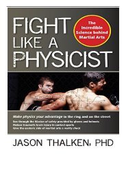 PDF Download Fight Like a Physicist The Incredible Science Behind Martial Arts Martial Science Free