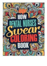 [PDF] How Dental Nurses Swear Coloring Book A Funny Irreverent Clean Swear Word Dental Nurse Coloring