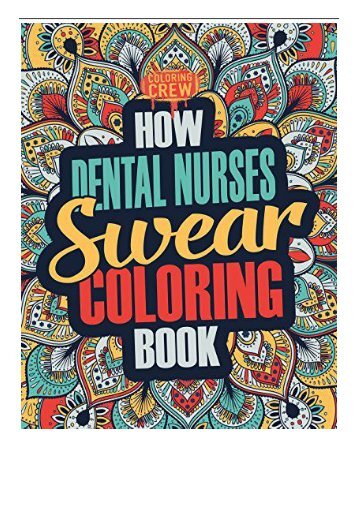 PDF How Dental Nurses Swear Coloring Book A Funny Irreverent Clean Word