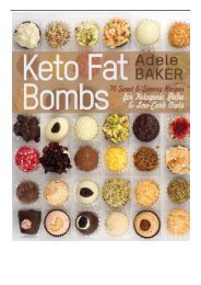 [PDF] Keto Fat Bombs 70 Sweet  Savory Recipes for Ketogenic Paleo  Low-Carb Diets. Easy Recipes for