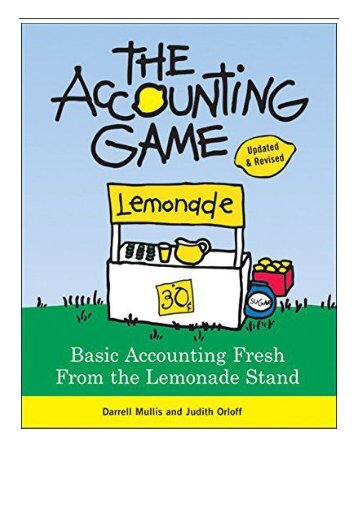 PDF Download The Accounting Game Basic Accounting Fresh from the Lemonade Stand Full Online