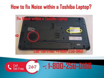 1-800-256-0160 Fix Noise within a Toshiba Laptop