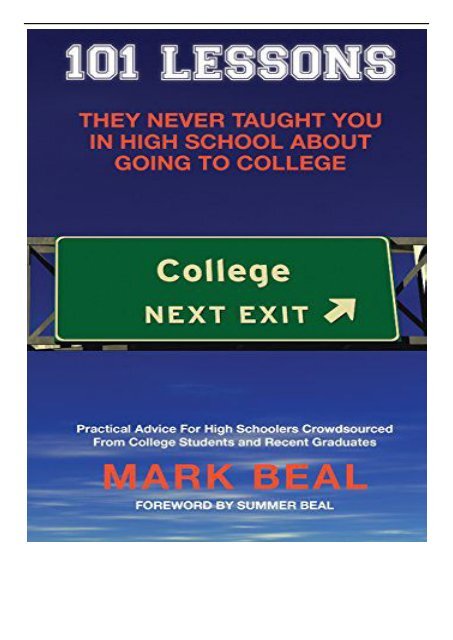 Download PDF 101 Lessons They Never Taught You In High School About Going To College Practical Advice