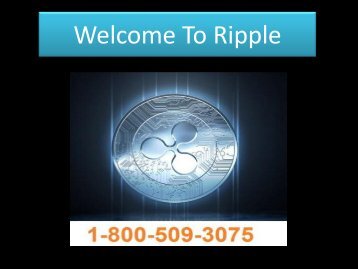 Call 1-800-509-3075 to Know Important Facts about Ripple