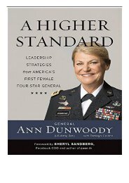 [PDF] A Higher Standard Leadership Strategies from America's First Female Four-Star General Full Books