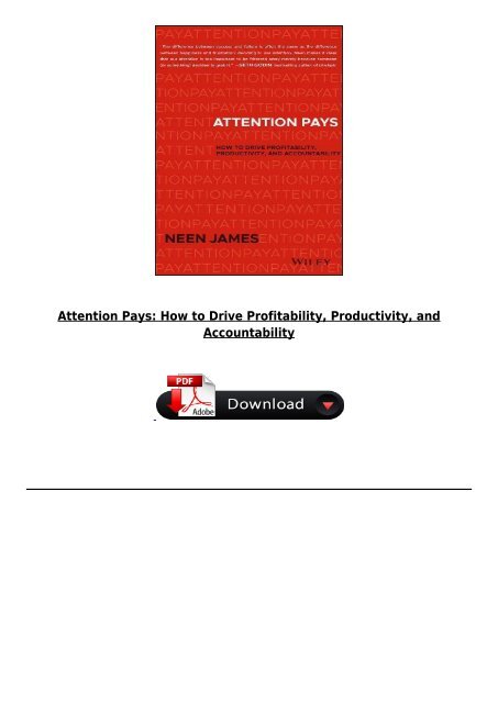 [PDF] Attention Pays How to Drive Profitability Productivity and Accountability Full Page