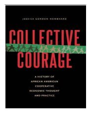 PDF Download Collective Courage A History of African American Cooperative Economic Thought and Practice