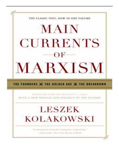 [PDF] Main Currents of Marxism The Founders - The Golden Age - The Breakdown Full Online