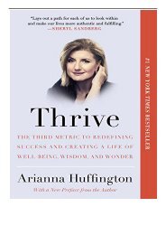 Download PDF Thrive The Third Metric to Redefining Success and Creating a Life of Well-Being Wisdom