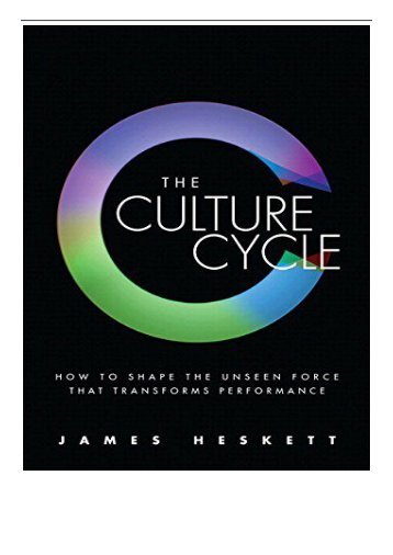 [PDF] The Culture Cycle How to Shape the Unseen Force that Transforms Performance Full eBook