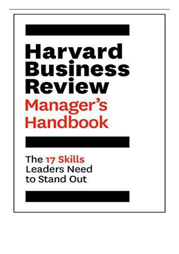 [PDF] The Harvard Business Review Manager&#039;s Handbook The 17 Skills Leaders Need to Stand Out HBR Handbooks