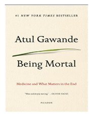 [PDF] Being Mortal Medicine and What Matters in the End Full Books