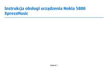 Instrukcja obsługi urządzenia Nokia 5800 ... - KomputerPc.pl