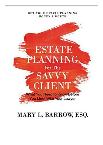 [PDF] Download Estate Planning for the Savvy Client What You Need to Know Before You Meet with Your