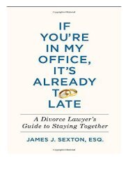 [PDF] Download If You're in My Office It's Already Too Late A Divorce Lawyer's Guide to Staying Together