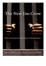 [PDF] Download The New Jim Crow Mass Incarceration in the Age of Colorblindness Full ePub