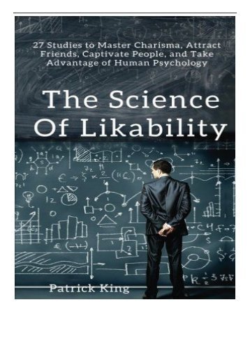 eBook The Science of Likability 27 Studies to Master Charisma Attract Friends Captivate People and Take