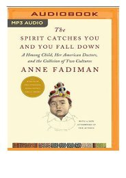 eBook The Spirit Catches You and You Fall Down A Hmong Child Her American Doctors and the Collision