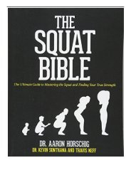 eBook The Squat Bible The Ultimate Guide to Mastering the Squat and Finding Your True Strength Free