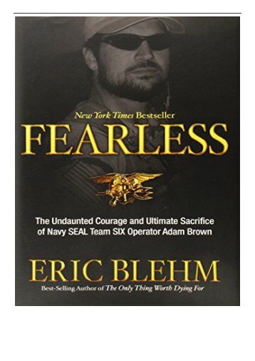 PDF Download Fearless The Undaunted Courage and Ultimate Sacrifice of Navy SEAL Team Six Operator Adam