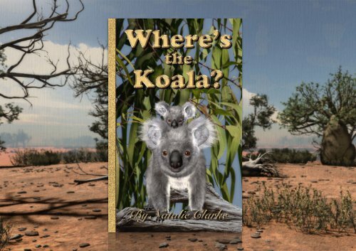Where's the Koala? An Outback Adventure Story