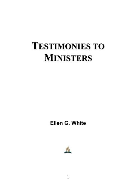 Testimonies to Ministers and Gospel Workers - Ellen G. White