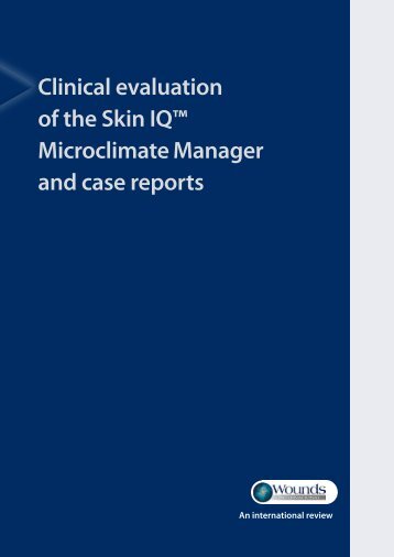 Clinical evaluation of the Skin IQ™ Microclimate Manager and case ...