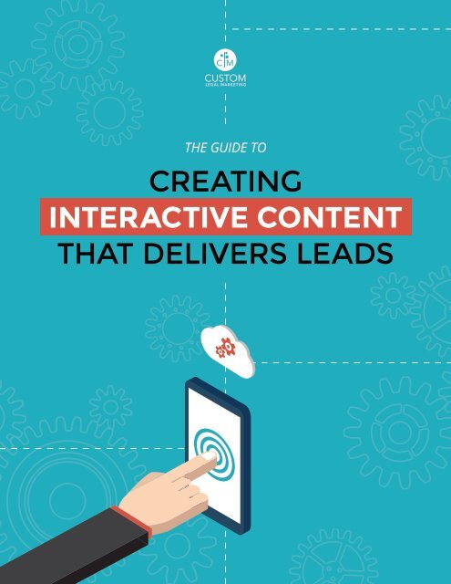 Creating Interactive Content That Delivers Leads