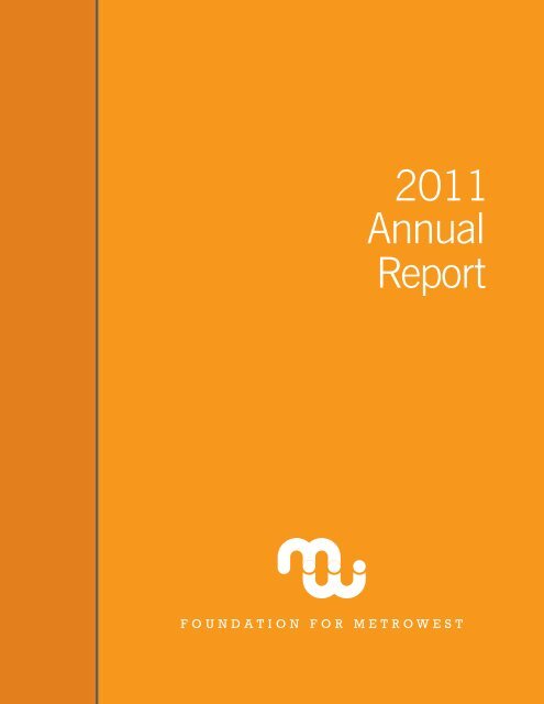 2011 Annual Report - Foundation for MetroWest