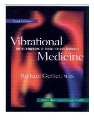 PDF Download Vibrational Medicine The #1 Handbook of Subtle-Energy Therapies The Number 1 Handbook of