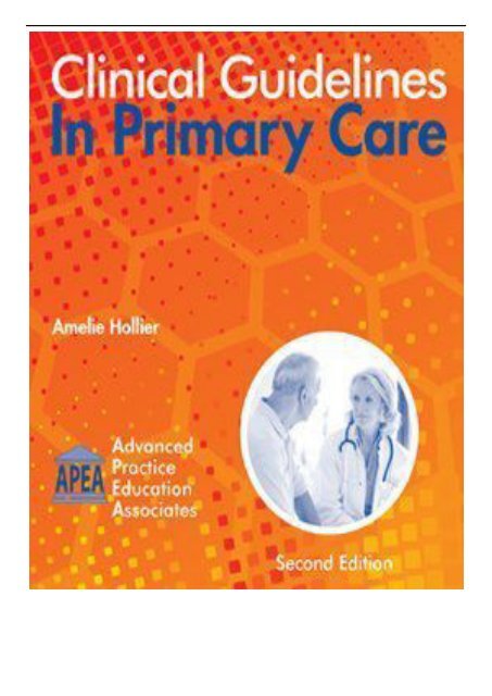 eBook Clinical Guidelines In Primary Care 2nd Edition 2016 by Amelie Hollier 2016-05-04 Free online